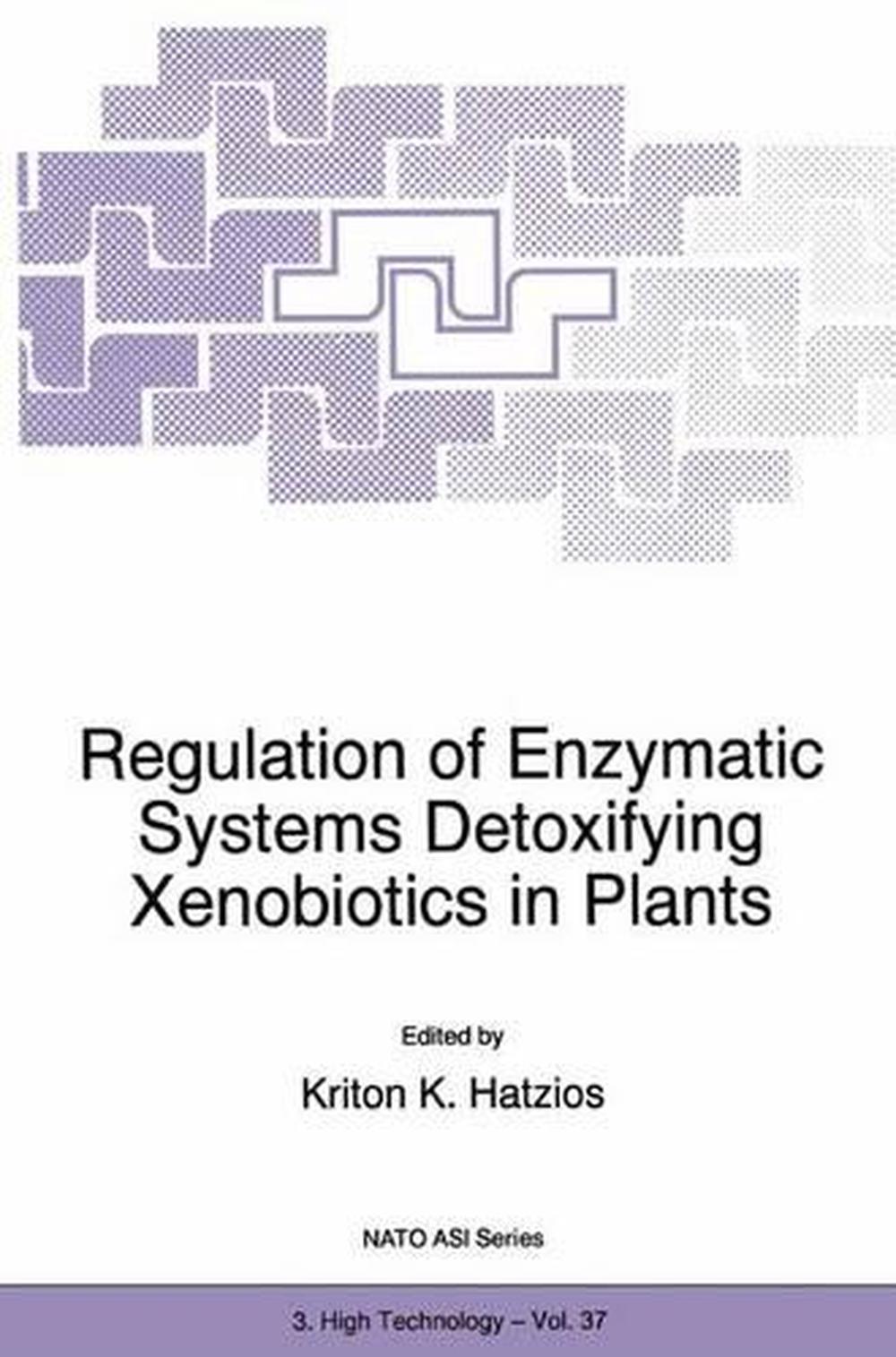 Regulation of Enzymatic Systems Detoxifying Xenobiotics in ...