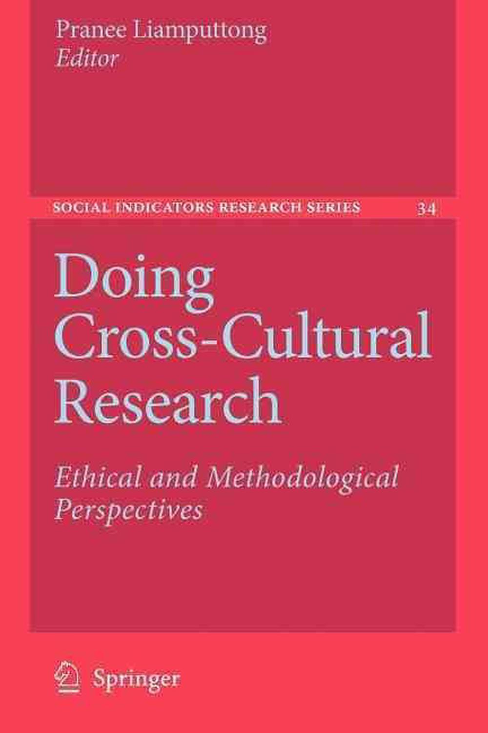 Doing CrossCultural Research Ethical and Methodological