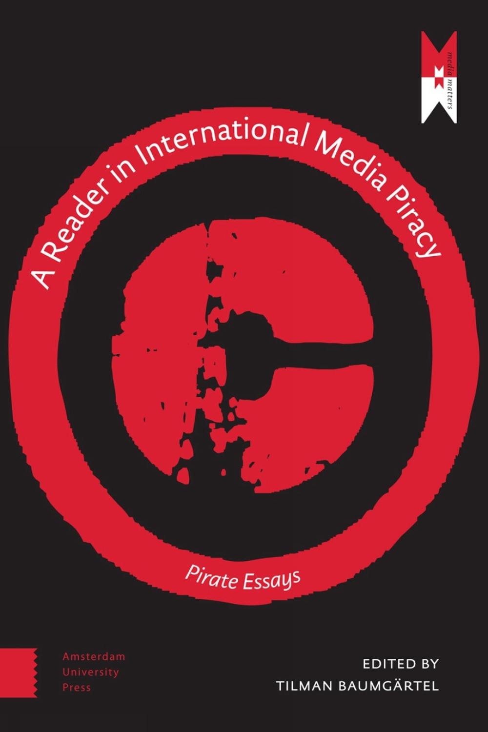 A Reader in International Media Piracy: Pirate Essays (English) Hardcover Book F