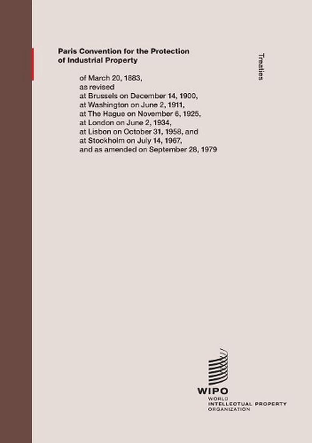 Paris Convention for the Protection of Industrial Property by Wipo