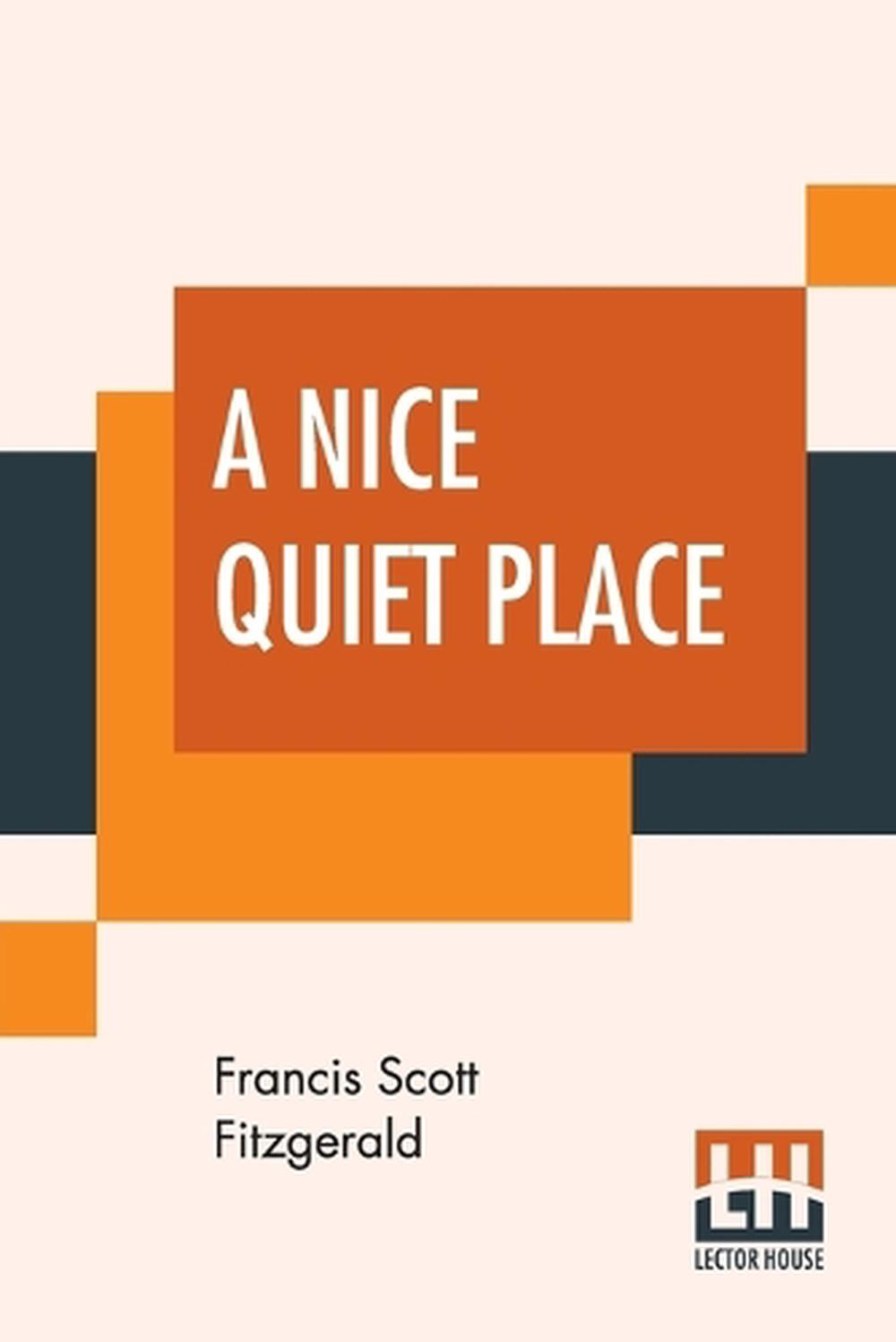 Nice Quiet Place By F Scott Fitzgerald Paperback Book Free Shipping Ebay