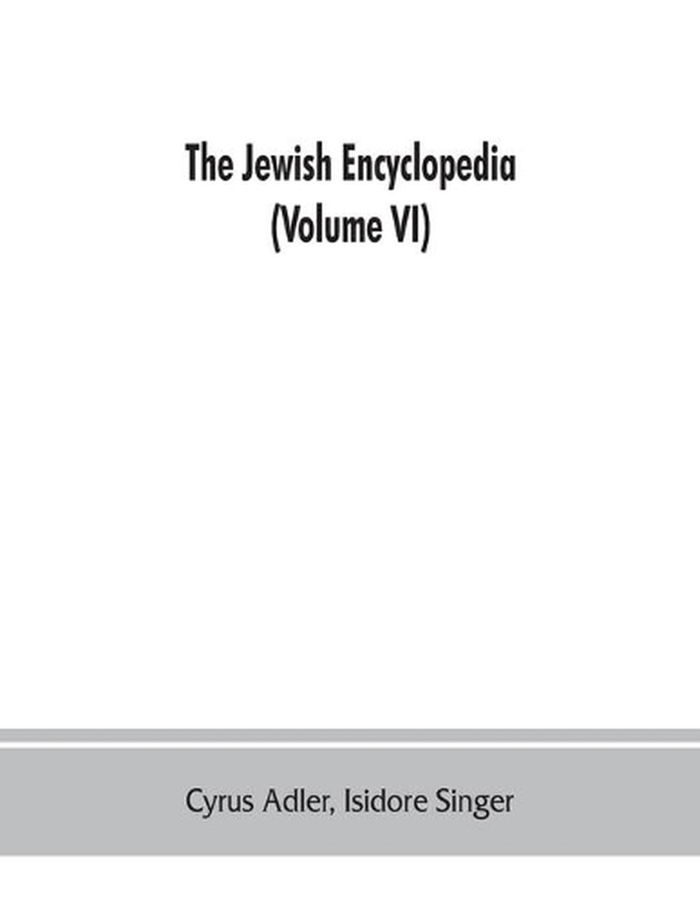 The Jewish encyclopedia: a descriptive record of the history, religion, literatu 9789353862695 ...