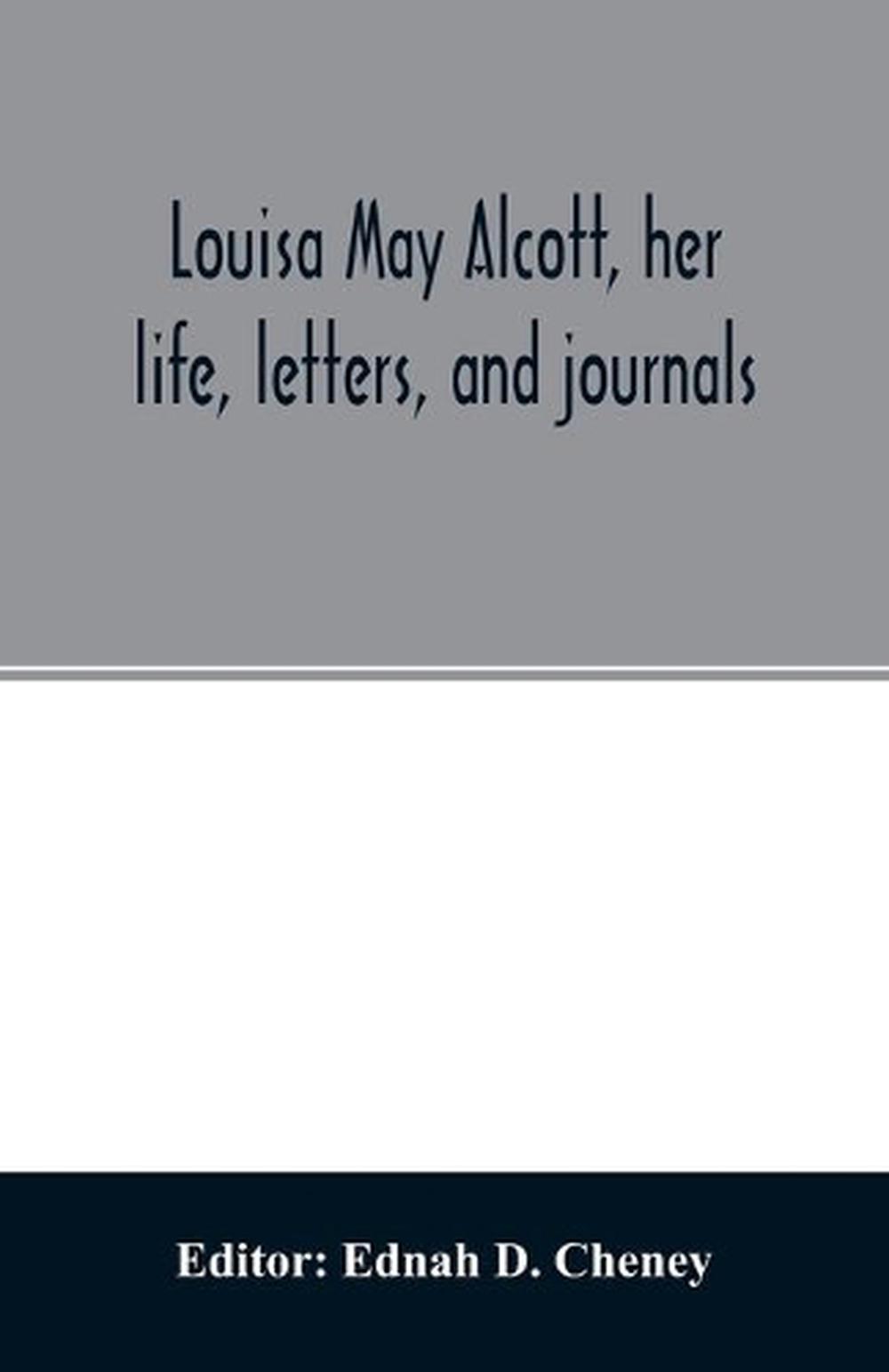 Louisa May Alcott, Her Life, Letters, and Journals (English) Paperback Book Free | eBay