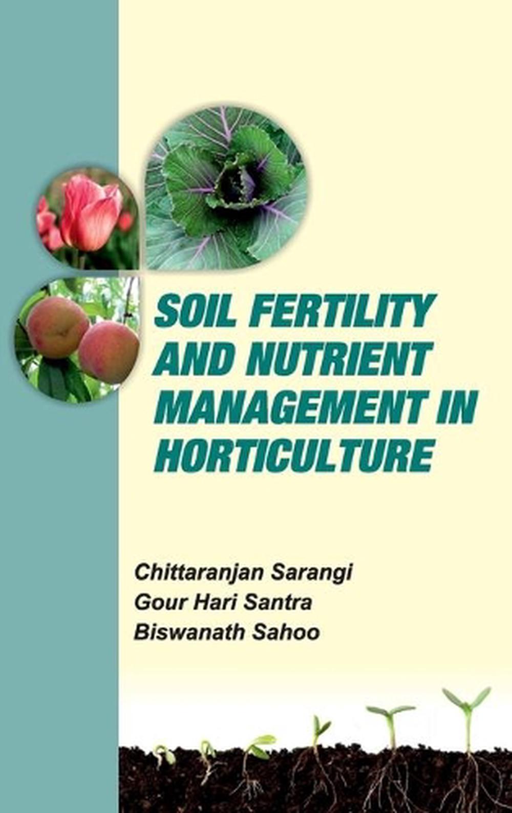 Soil Fertility And Nutrient Management In Horticulture By Chittaranjan ...