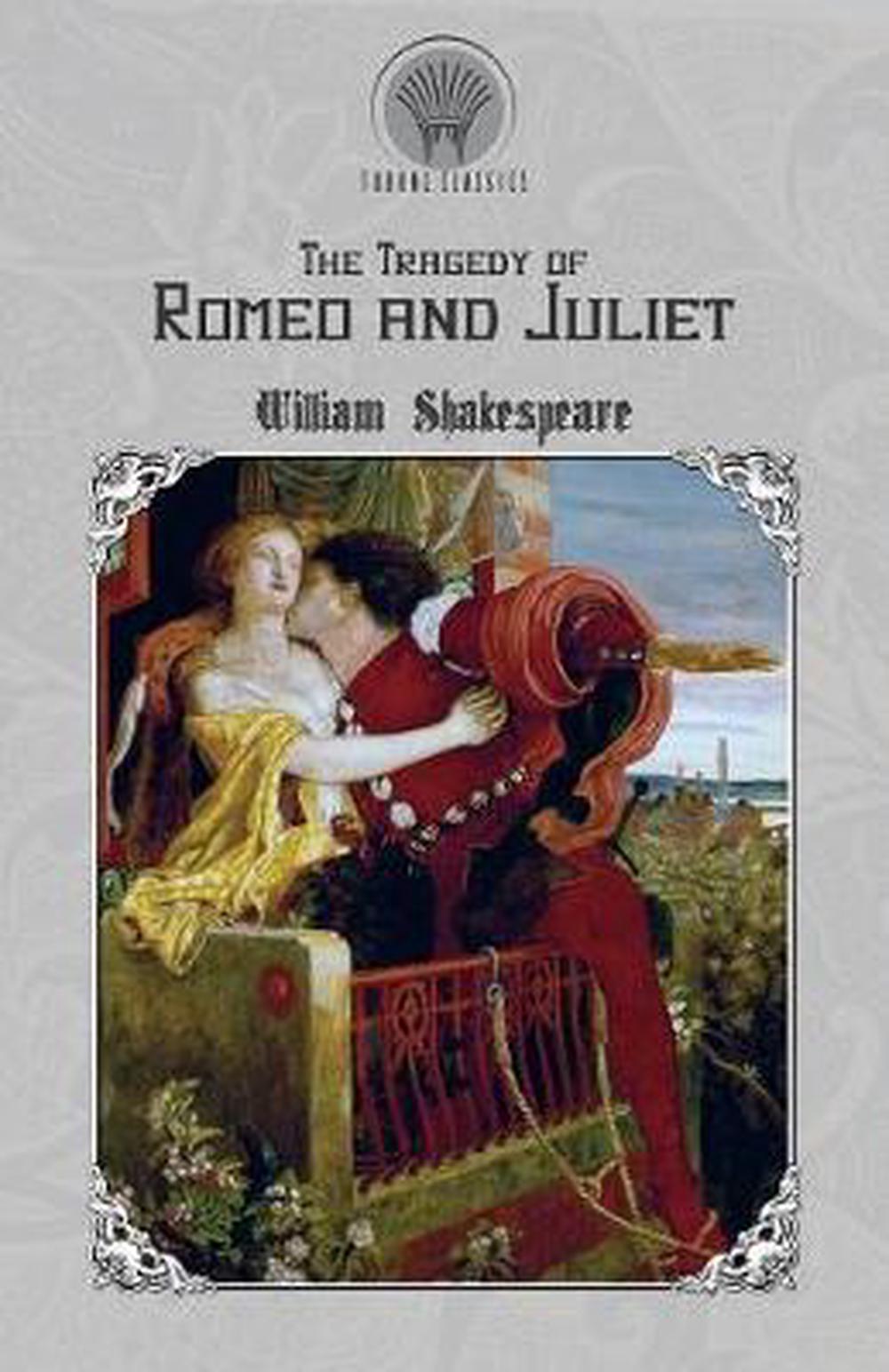 the tragedy of romeo and juliet by william shakespeare