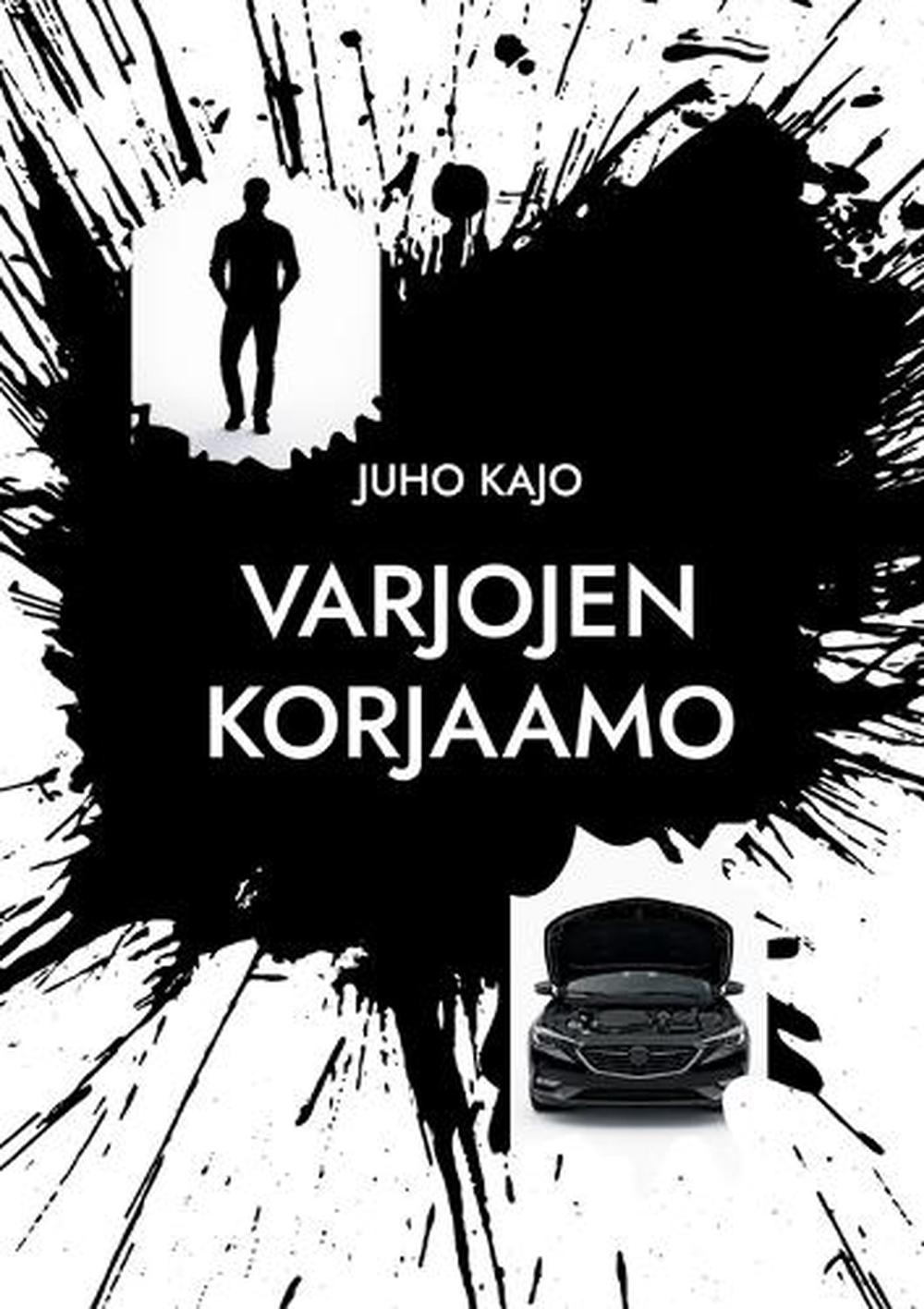 Varjojen korjaamo: Pime? bisnes by Juho Kajo (Finnish) Paperback Book