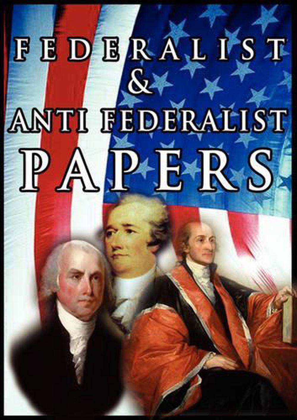 writers of the anti federalist papers