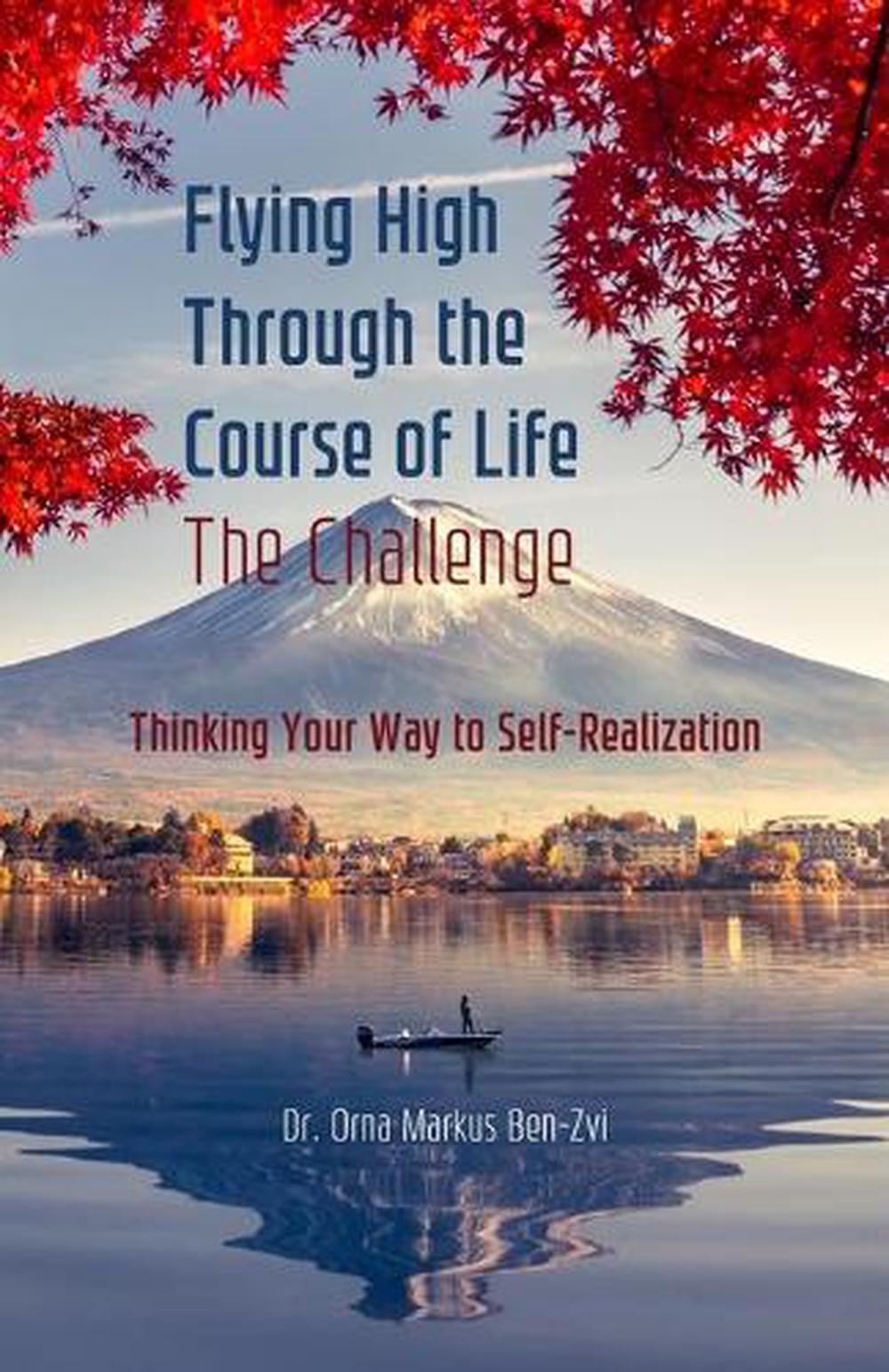 Flying High Through the Course of Life the Challenge by Dr Orna