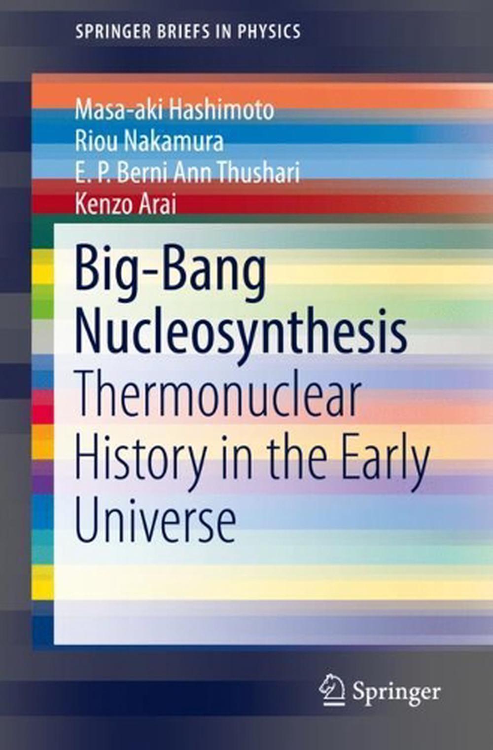 Big-Bang Nucleosynthesis: Thermonuclear History In The Early Universe ...