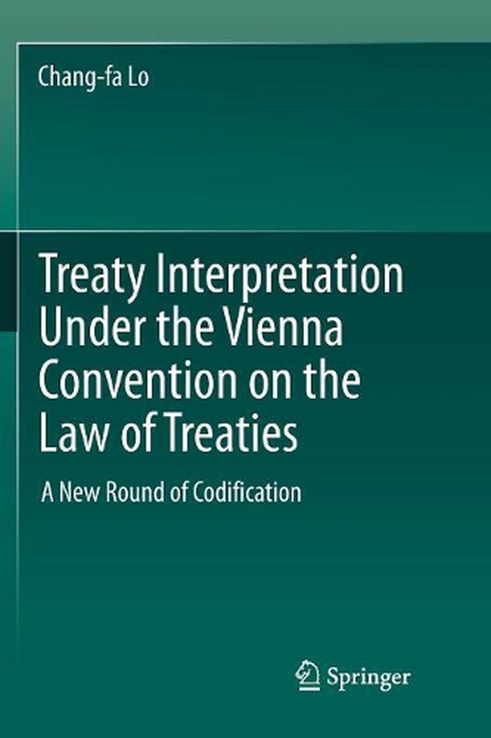Treaty Interpretation Under the Vienna Convention on the