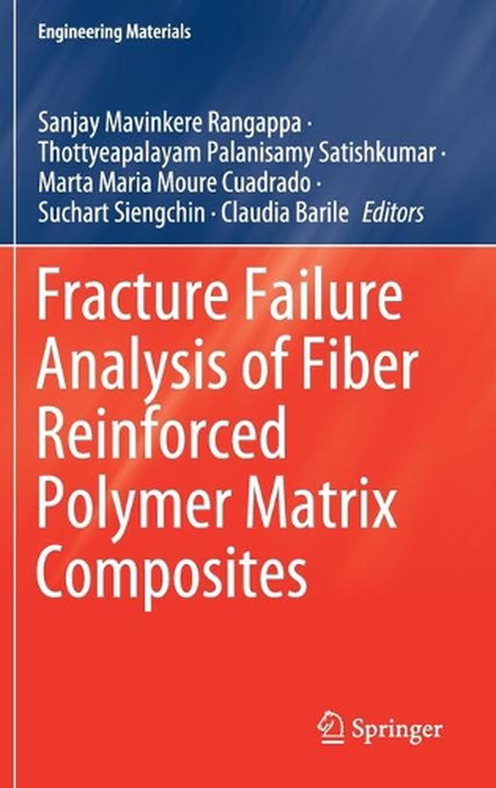 FRACTURE FAILURE ANALYSIS of Fiber Reinforced Polymer Matrix Composites