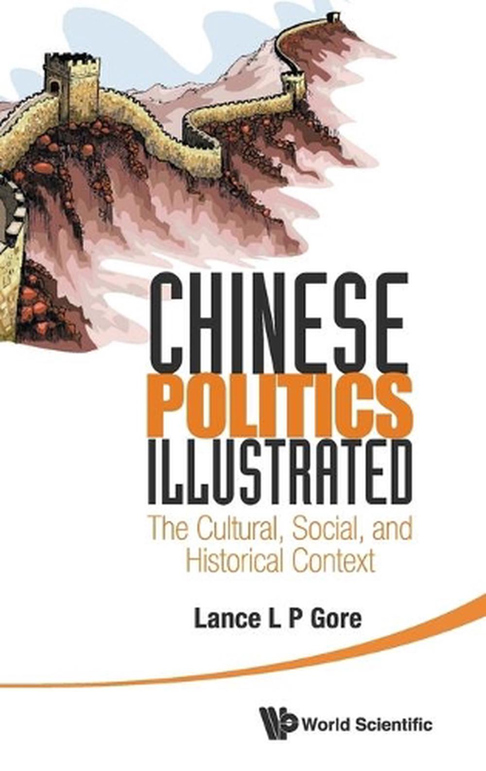 Chinese Politics Illustrated The Cultural, Social, and Historical