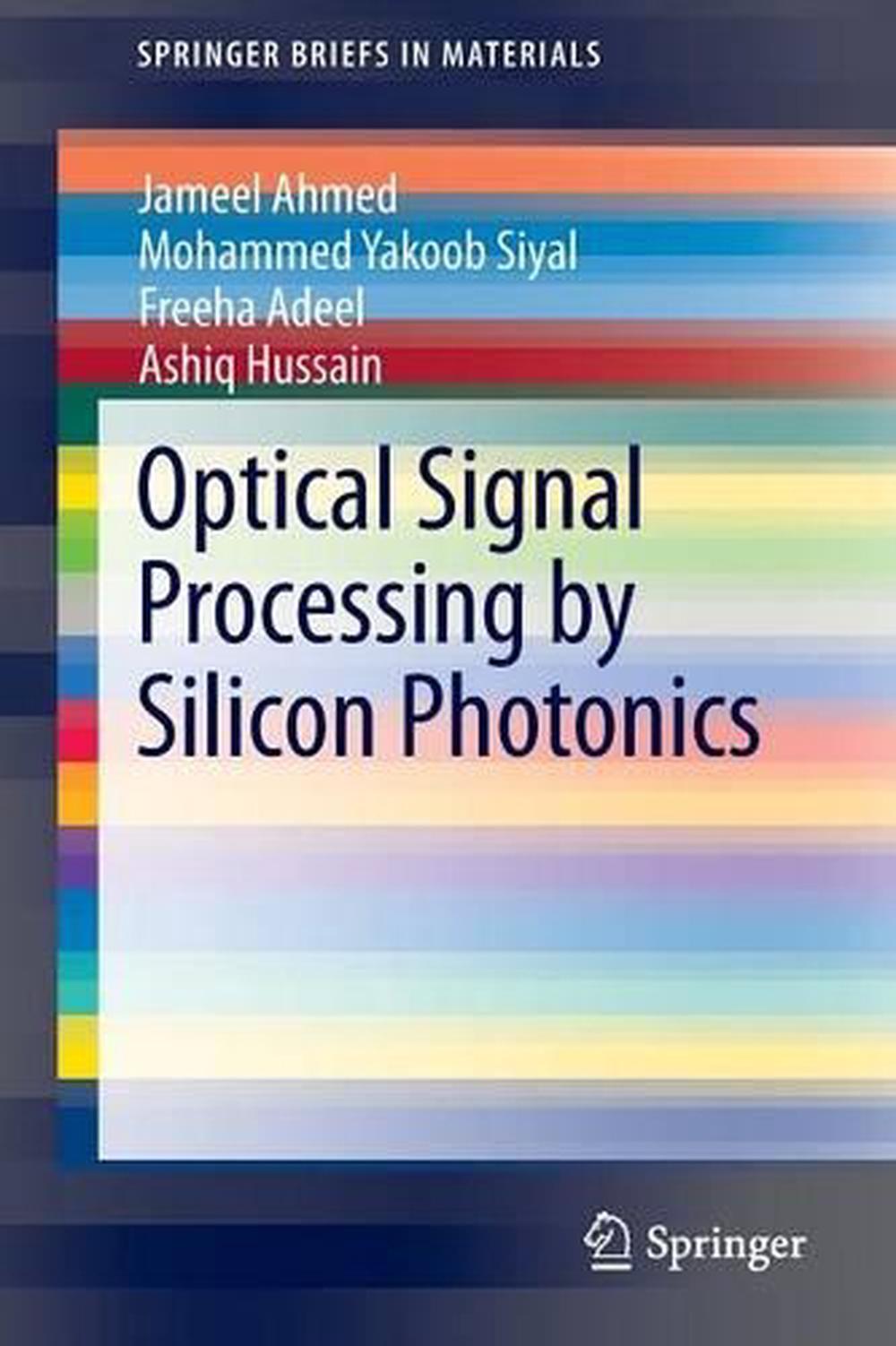 Optical Signal Processing by Silicon Photonics by Jameel Ahmed (English