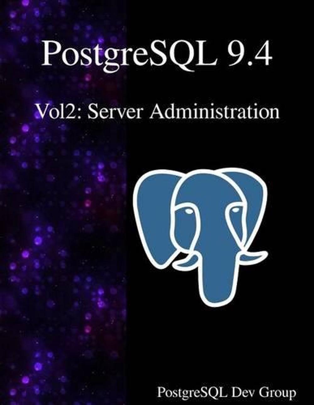 Postgresql 94 Vol2 Server Administration By Postgresql Development 6431