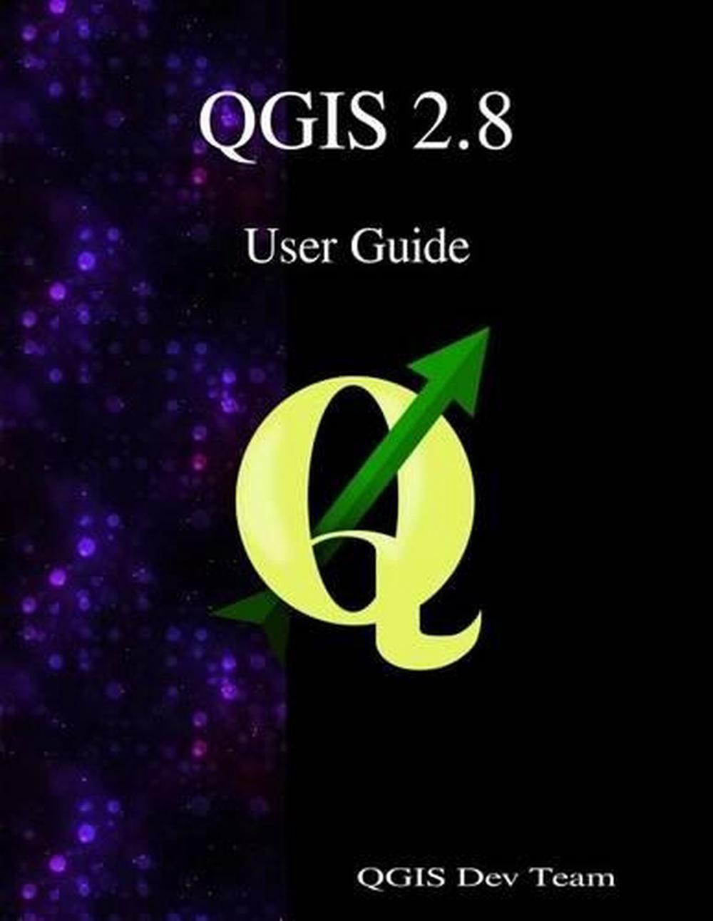 Qgis 2.8 User Guide by Qgis Development Team (English) Paperback Book