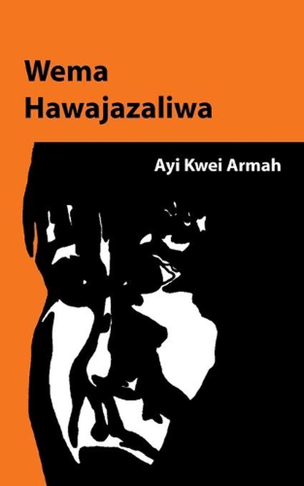 Wema Hawajazaliwa by Ayi Kwei Armah (Swahili) Paperback Book Free ...