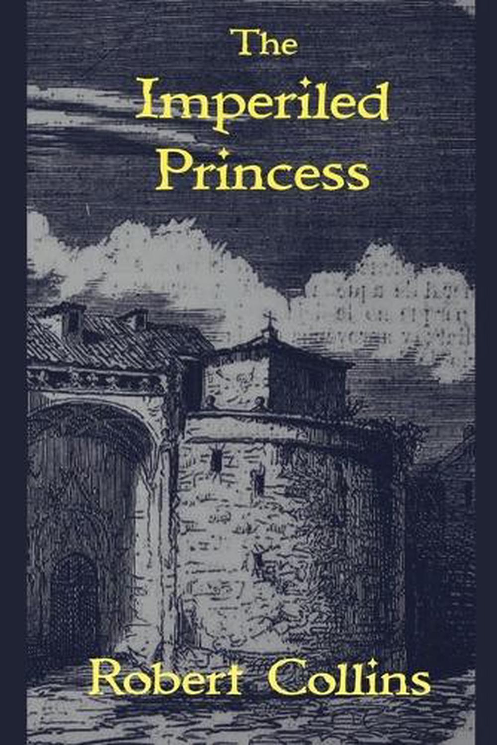 The Imperiled Princess by Robert L. Collins Paperback Book