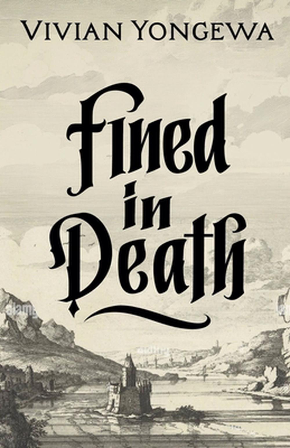 Fined In Death by Vivian Yongewa Paperback Book