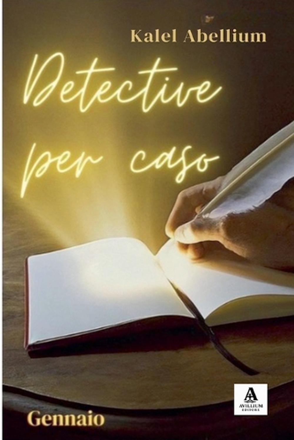Detective Per Caso - Gennaio by Kalel Abellium (Italian) Paperback Book
