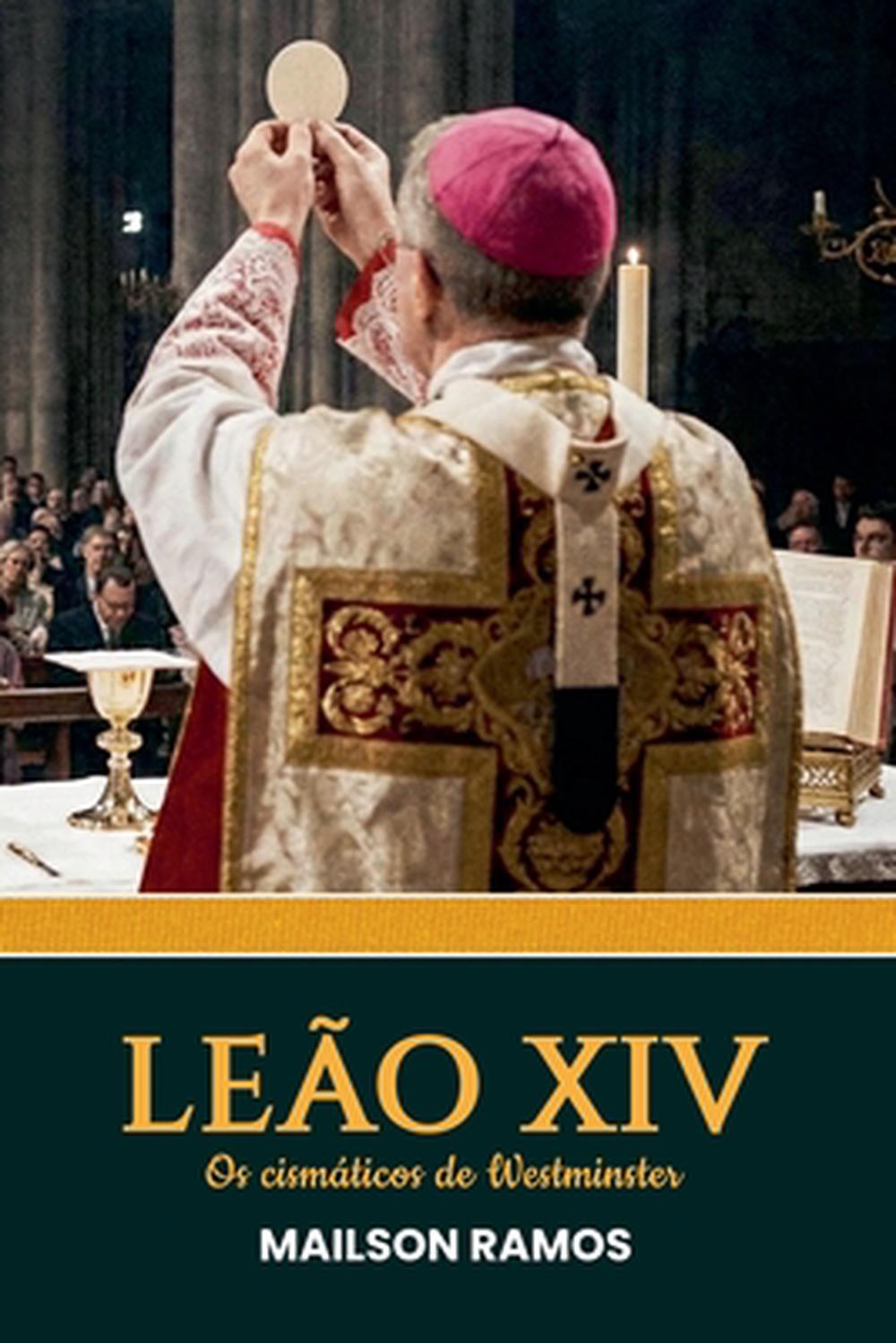 Leo XIV - Os cismticos de Westminster by Mailson Ramos (Portuguese) Paperback Bo