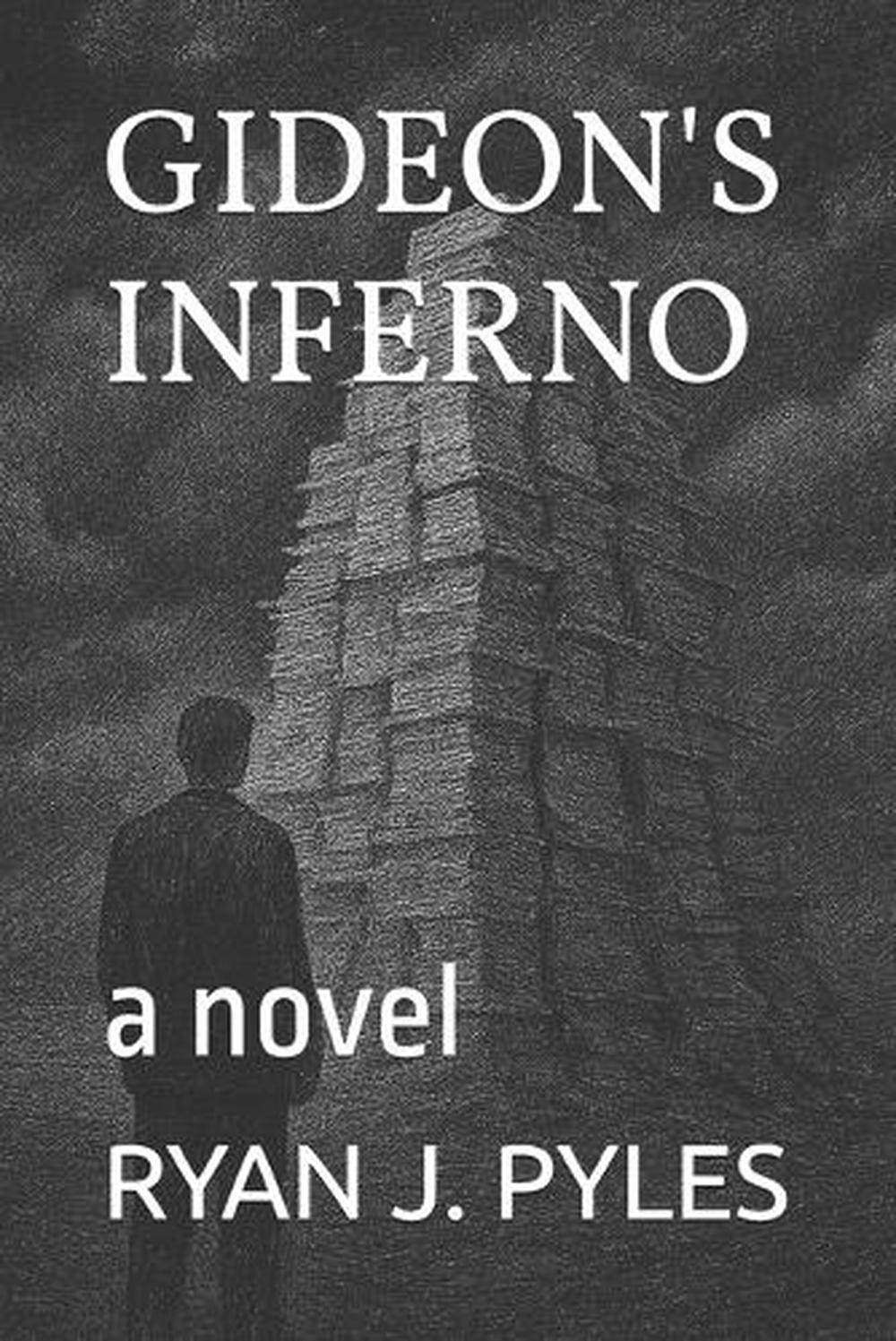 Gideon's Inferno by Ryan J. Pyles Paperback Book