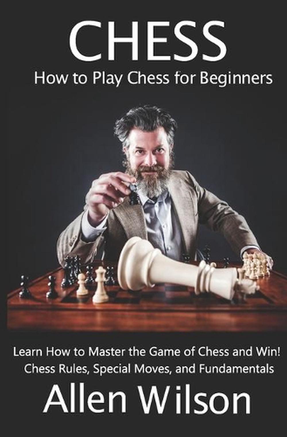 Chess How To Play Chess For Beginners Learn How To Master The Game Of Chess An Ebay