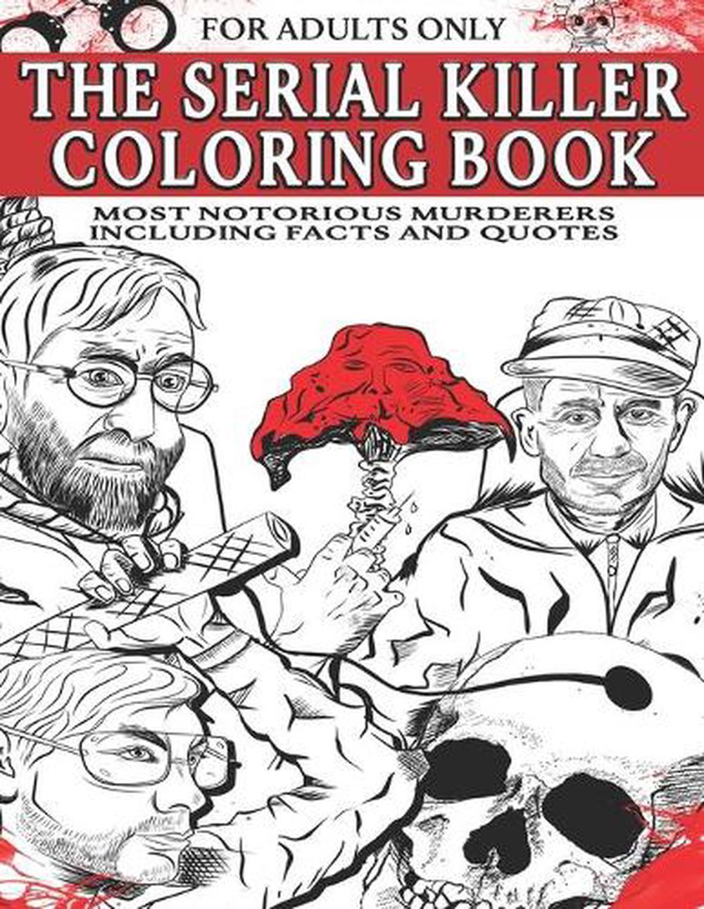 Serial Killer Coloring Book for Adults: Most Notorious Murderers