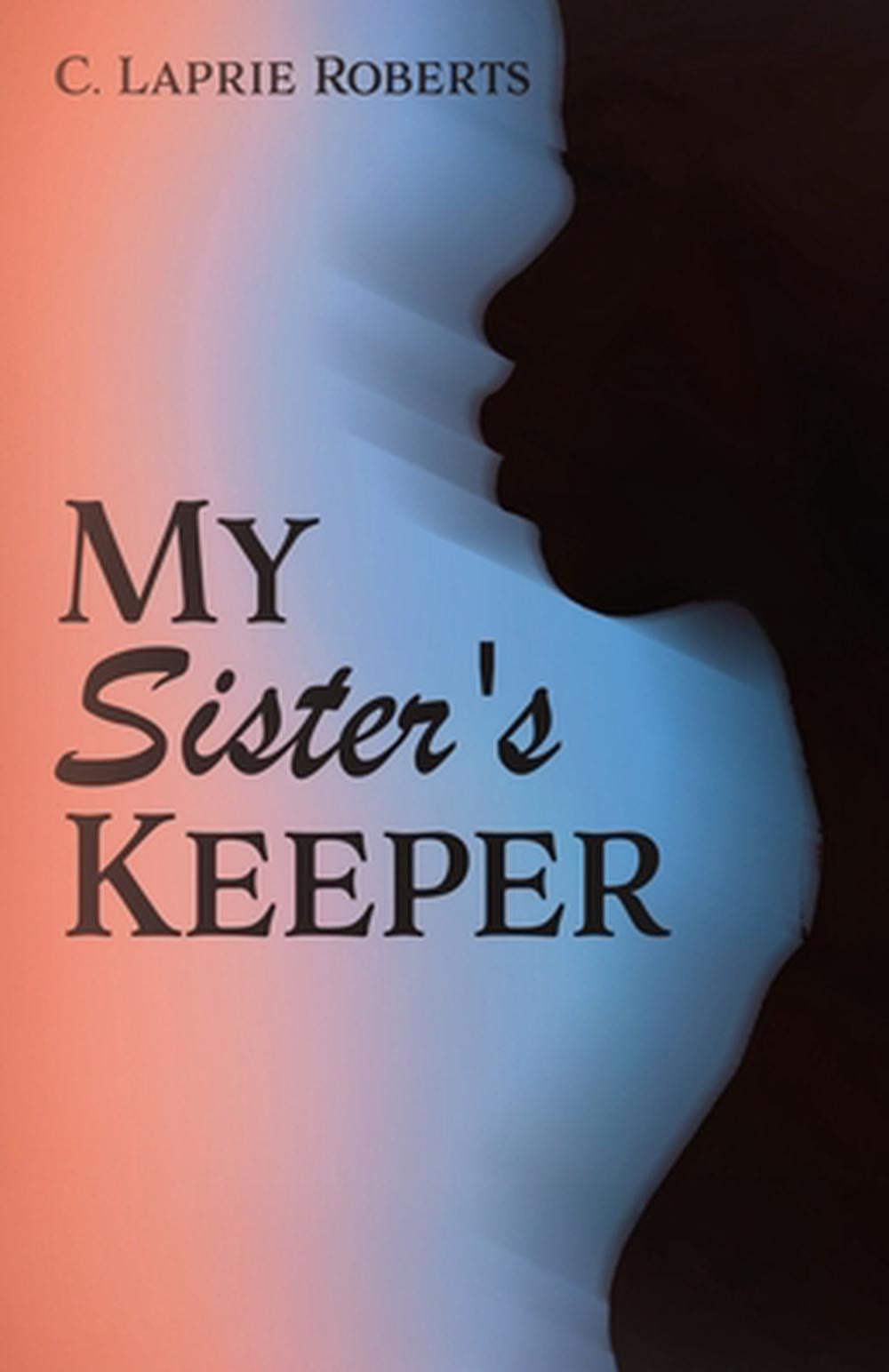 My Sister's Keeper by C. Laprie Roberts Paperback Book 9798868508509 | eBay Australia