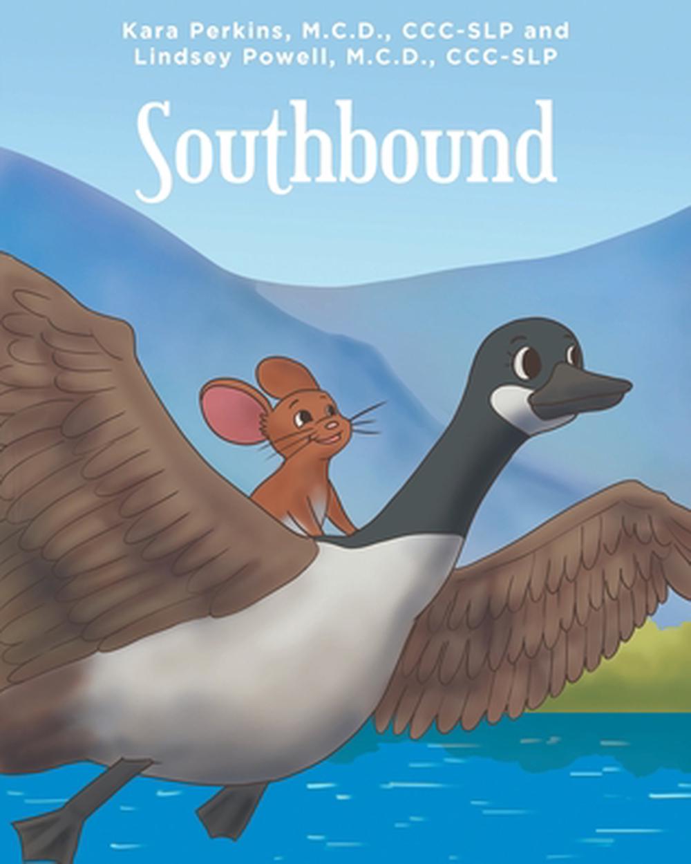 Southbound by Kara Perkins M.C.D. CCC-Slp Paperback Book