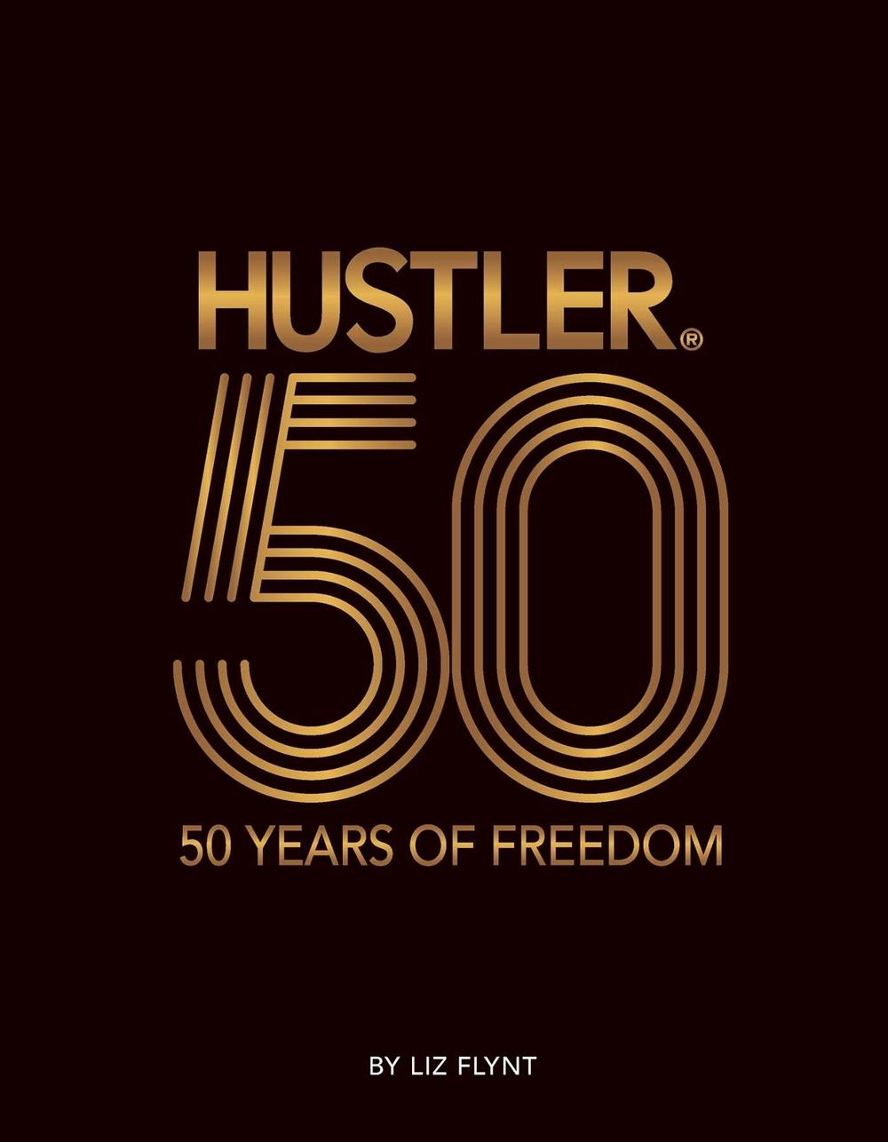 HUSTLER50: 50 Years of Freedom by Liz Flynt Hardcover Book - Picture 1 of 1