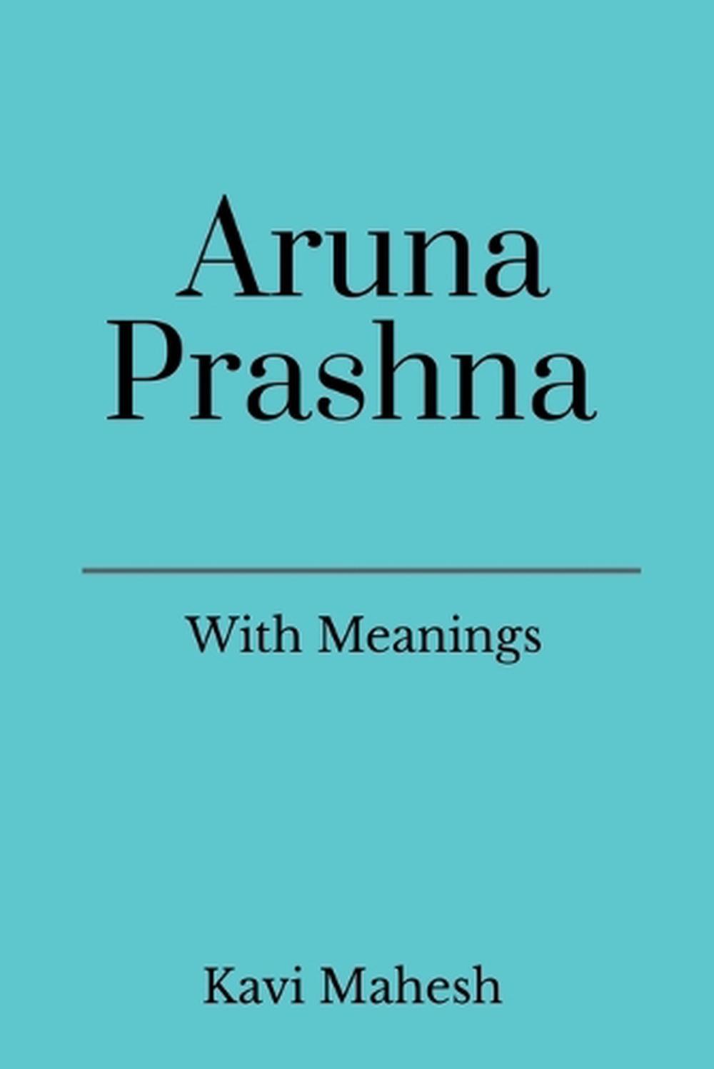 Aruna Prashna With Meanings by Kavi Mahesh Paperback Book